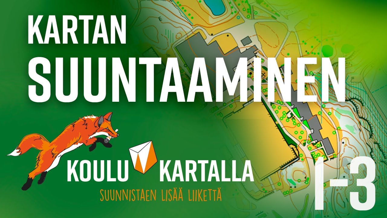 Kartan suuntaaminen| 1-3 | - Koulu kartalla