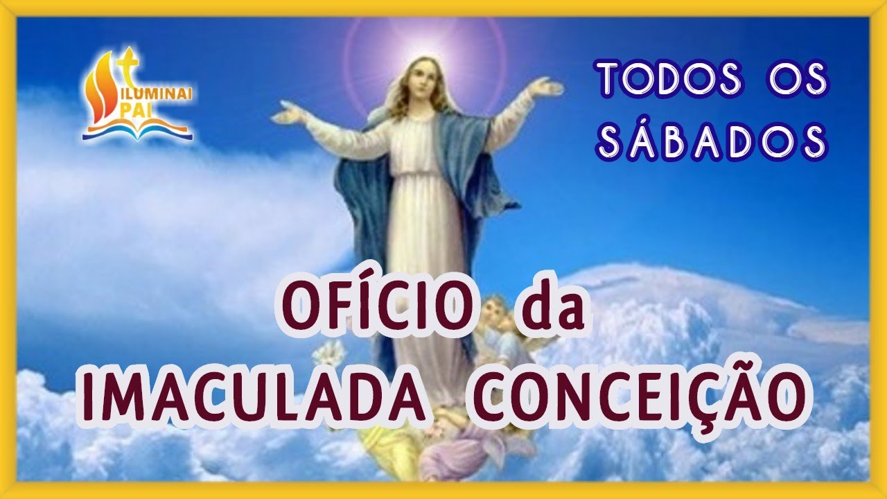 Ofício da Imaculada Conceição 02/05/2020 # TODOS os SÁBADOS