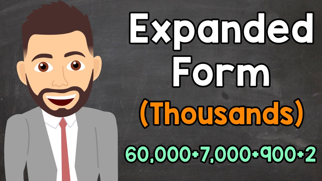 Writing Numbers in Expanded Form (Thousands) | Elementary Math with Mr. J