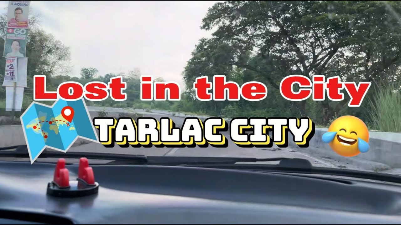 Lost in the (Tarlac) City