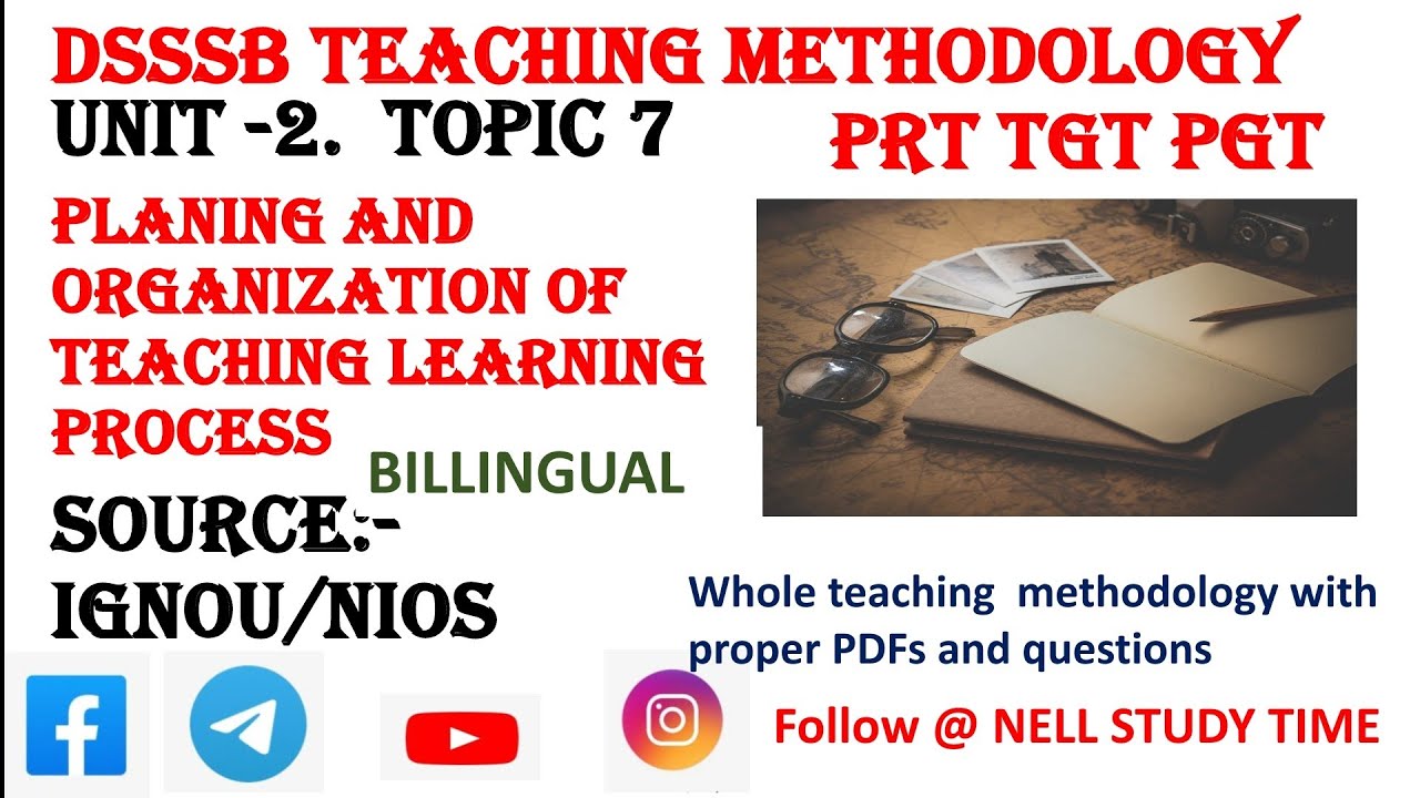 PLANNING AND ORGANIZATION OF TEACHING-LEARNING | DSSSB TEACHING METHODOLOGY | #hssctgt #dsssb2023