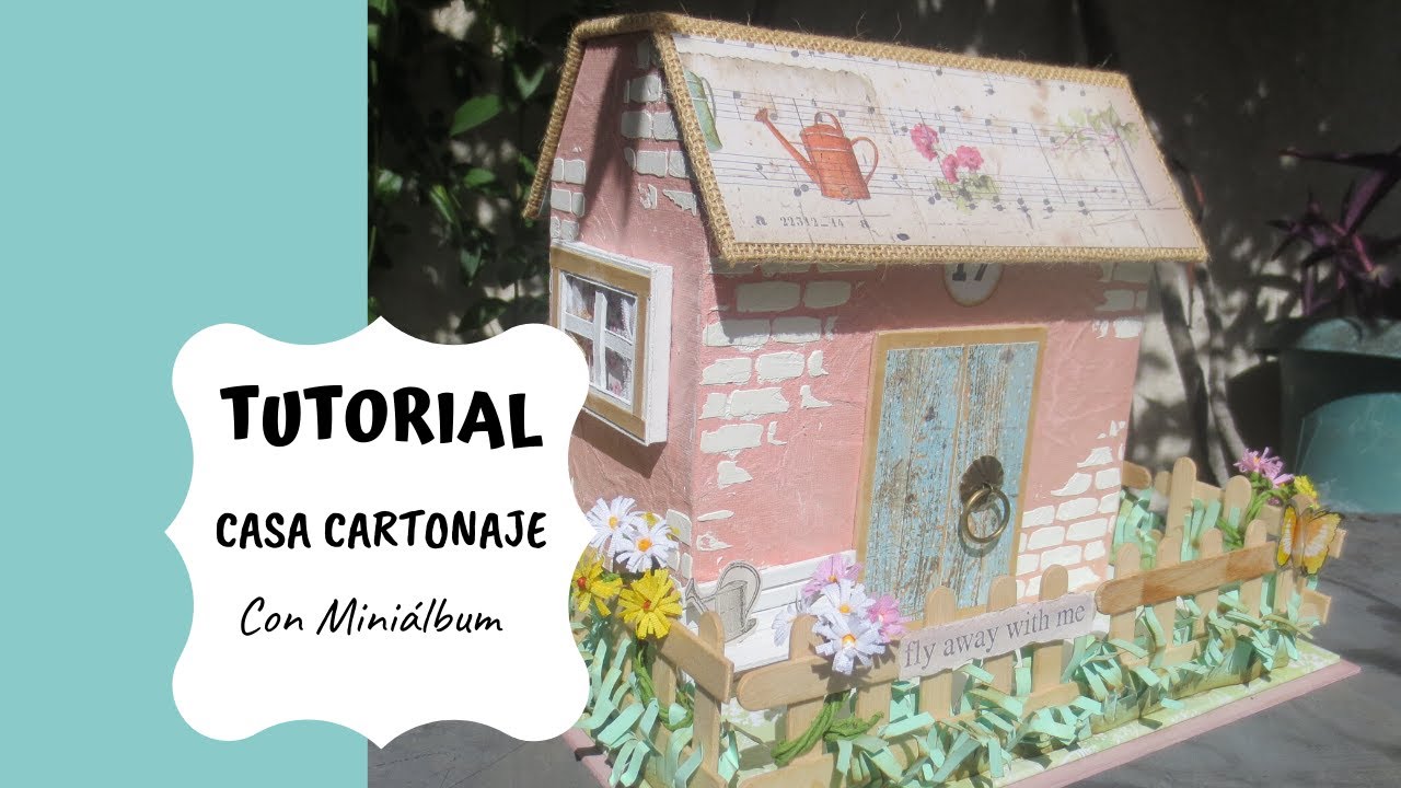 TUTORIAL Casa Cartonaje con Miniálbum