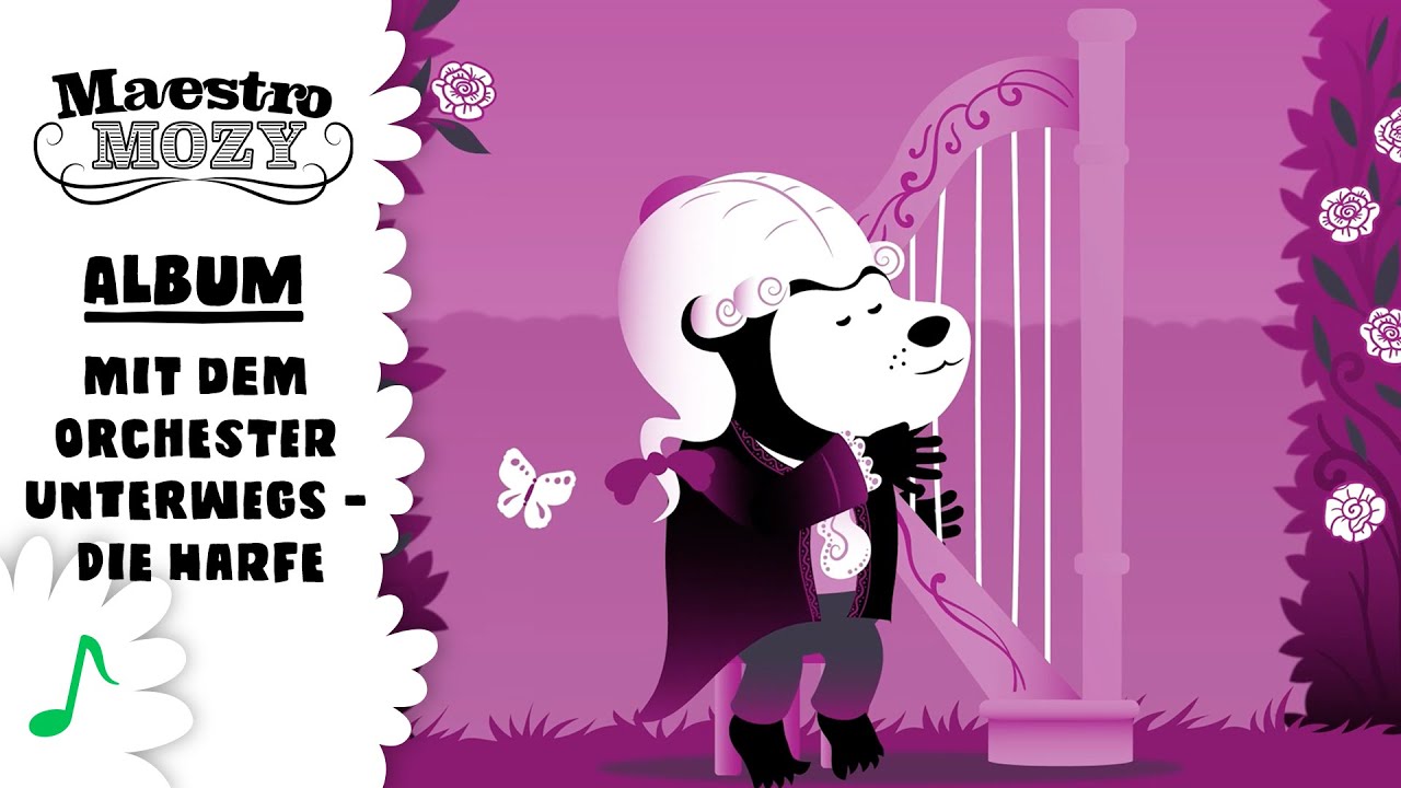 Kinderlieder Loulou & Lou - Mit dem Orchester unterwegs - Die Harfe - Maestro Mozy