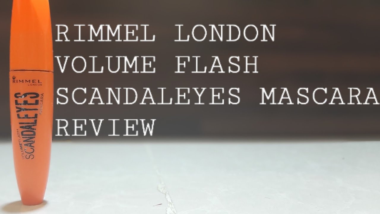 Rimmel london volume flash scandaleyes mascara review