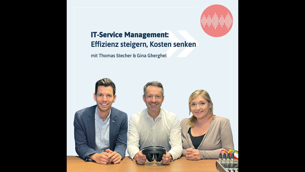 Season 3 - #19 IT-Service Management: Effizienz steigern, Kosten senken | Gina Gherghel & Thomas ...