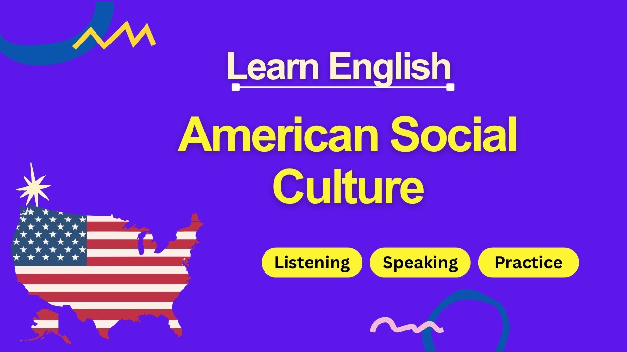 American Social Culture | Learn English Through Culture and Lifestyle