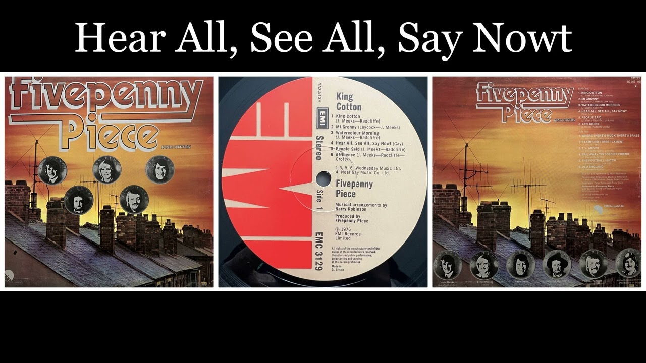 Fivepenny Piece - King Cotton - 04 Hear All, See All, Say Nowt