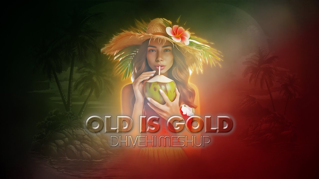 OLD IS GOLD-DHIVEHI MESHUP