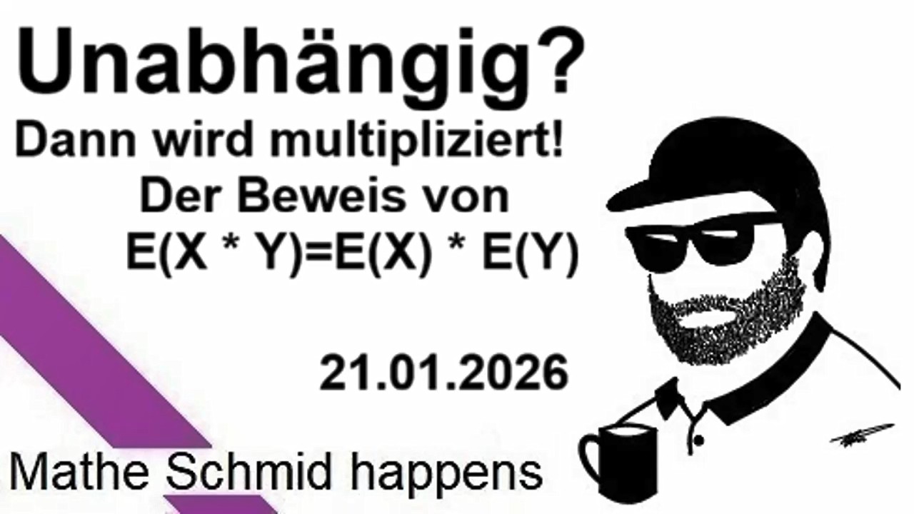 Der Erwartungswert des Produktes von Zufallsgrößen (Zufallsvariablen) | Mathematik beim Mathe Schmid