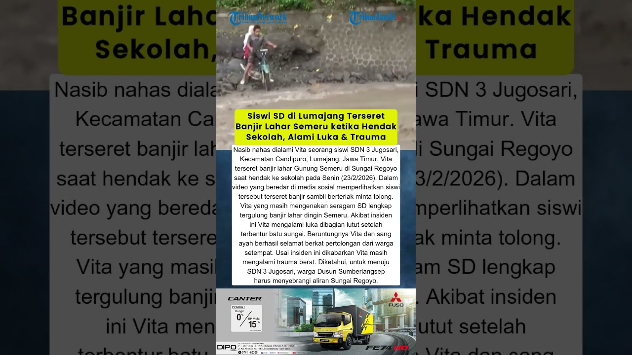 Siswi SD di Lumajang Terseret Banjir Lahar Semeru ketika Hendak Sekolah, Alami Luka & Trauma