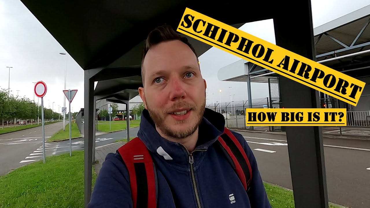Schiphol Airport | Part 1 | How big is it?
