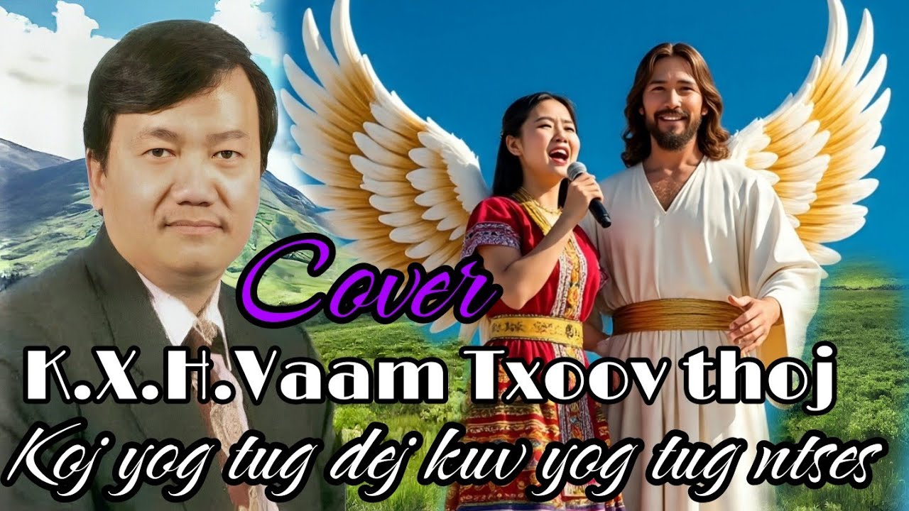 Vim tias koj yog tug dej kuv yog tug ntses cover,Kxh Vam Txoov Thoj//Nkauj ntseeg tawm tshiab2025