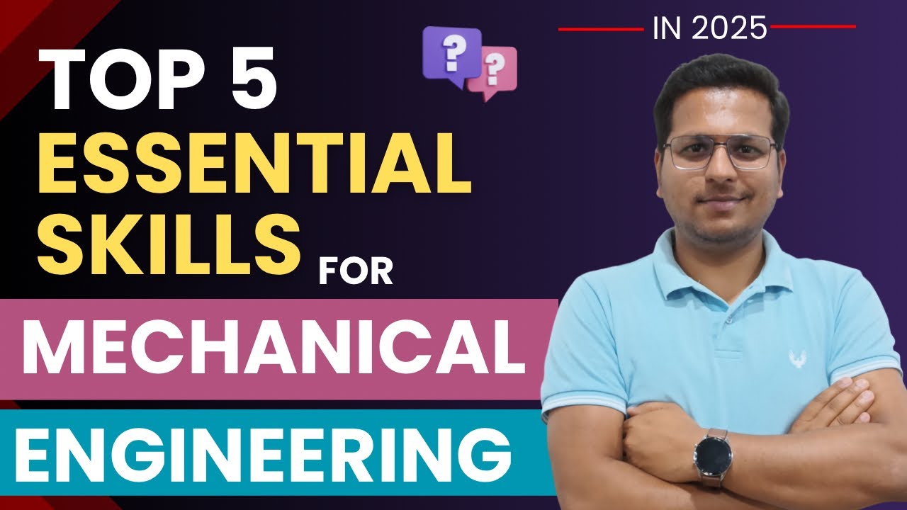 Top 5 Skills For Mechanical Engineers
