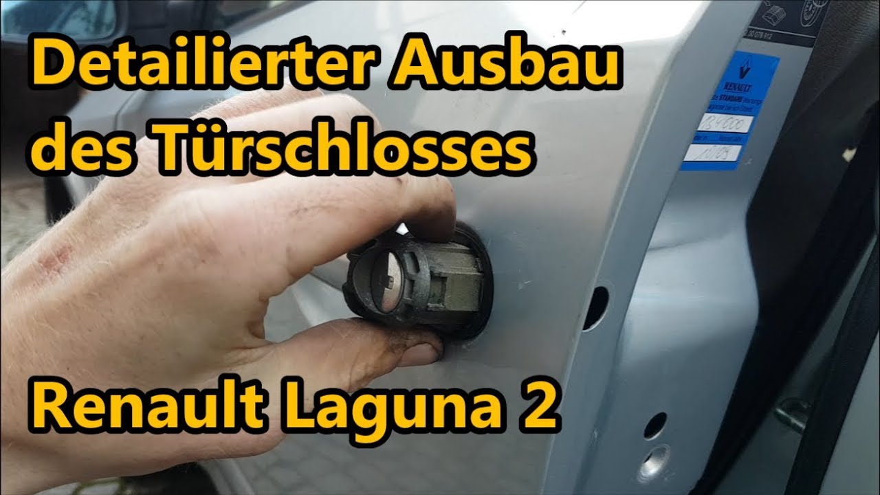 Detailierter Ausbau des Türschlosses - Renault Laguna 2 | Philipp