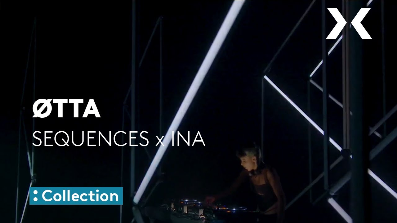 SEQUENCES x INA : ØTTA
