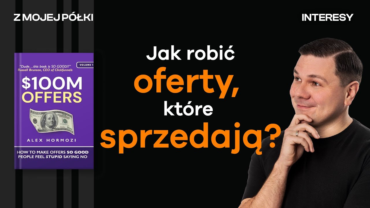 Jak tworzyć oferty, które sprzedają? | Twój PDF nie ma sensu! | Hormozi | Majewski | Interesy 