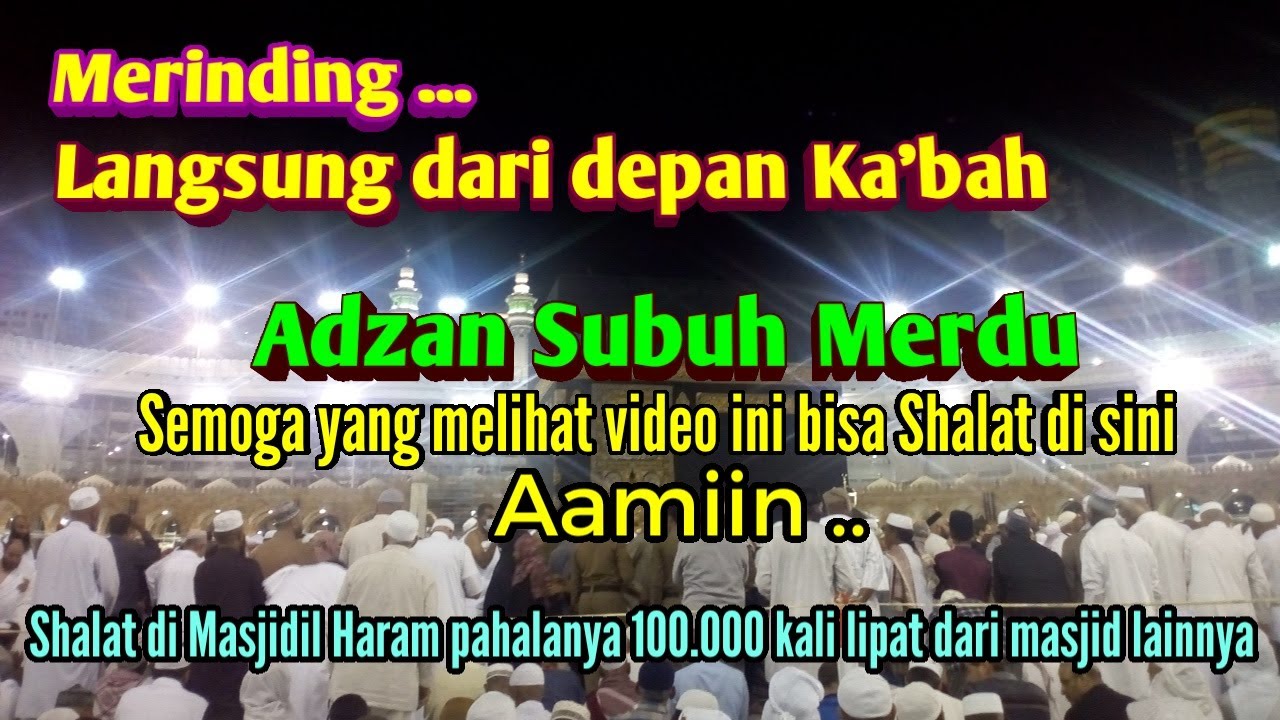 Adzan Subuh Suara Merdu di Masjidil Haram Makkah (Ka'bah)