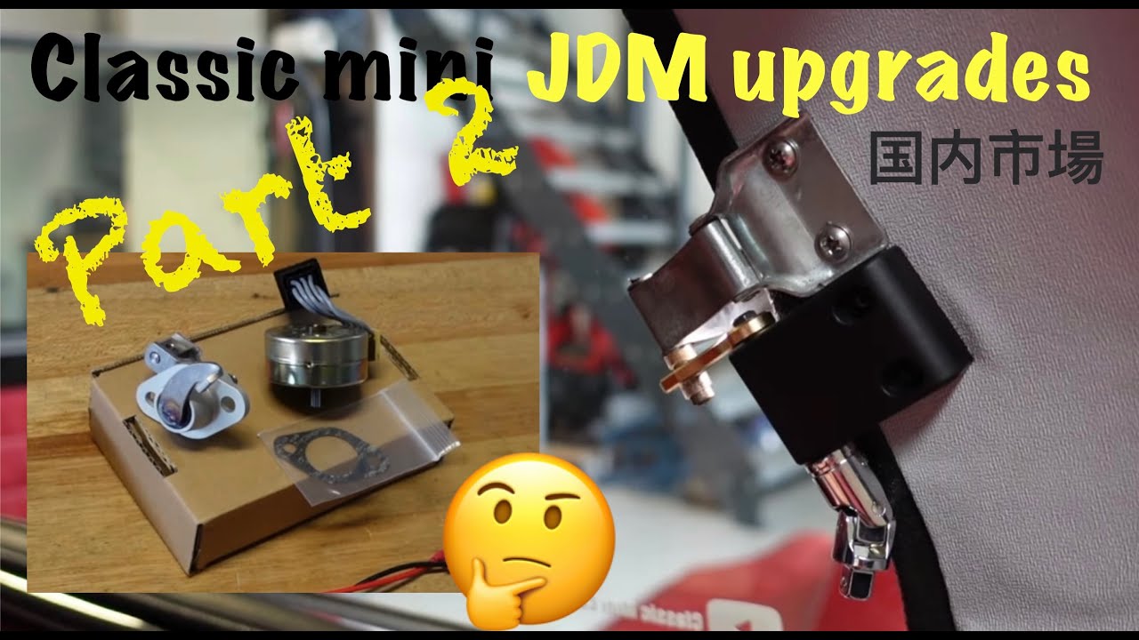 JDM updates for a Classic Mini - part 2