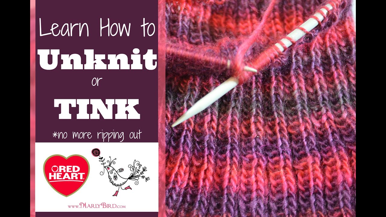 Learn How to UnKnit or Tink Your Knitting