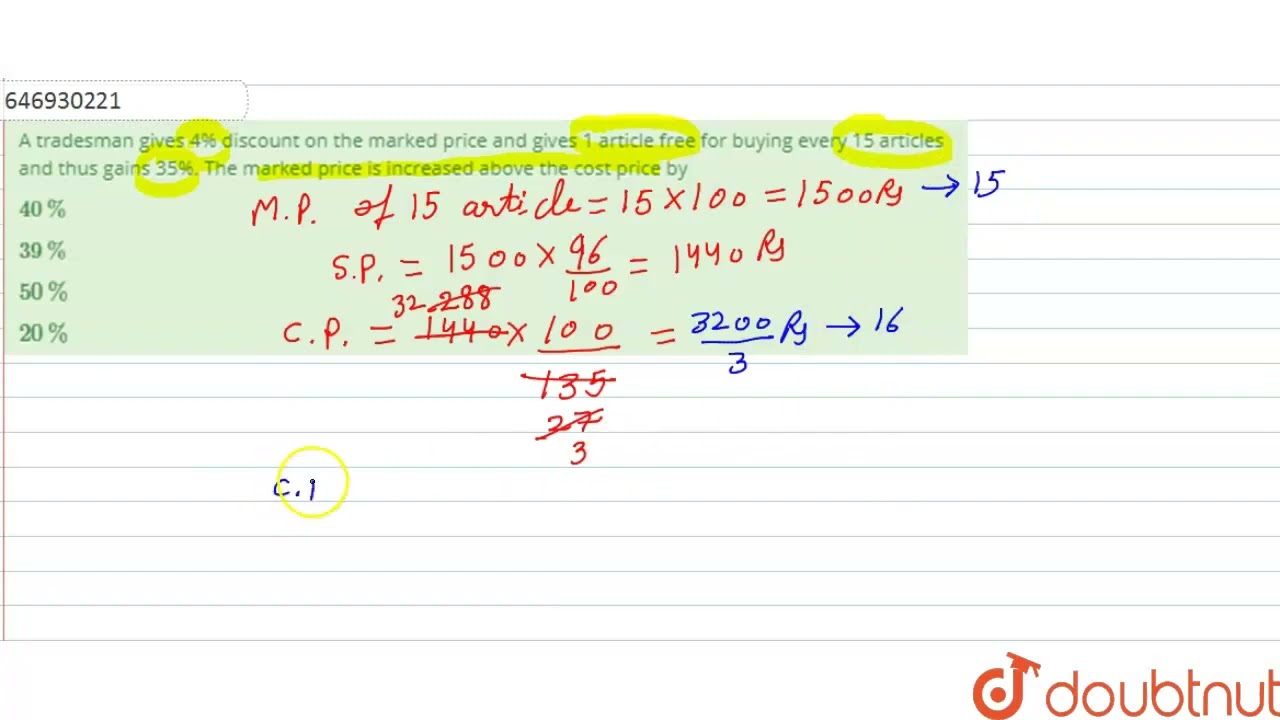 A tradesman gives 4% discount on the marked price and gives 1 article free for buying every 15 a...