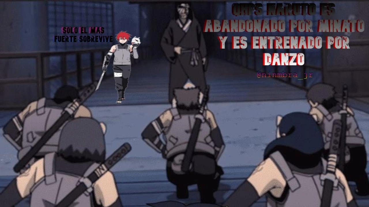 QHPS NARUTO ABANDONADO POR MINATO Y ES ENTRENADO POR DANZO caps  1-5