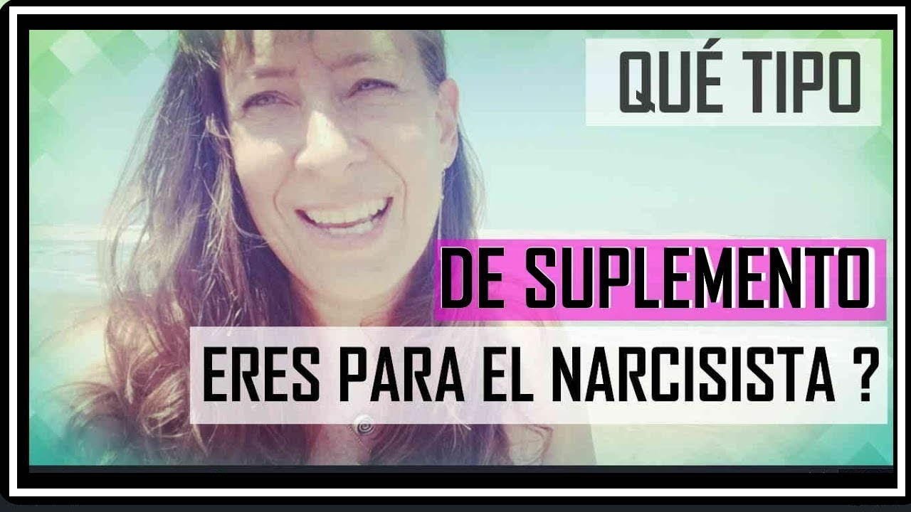 🙌&iquest;Qu&eacute; tipo de suplemento eres para el narcisista?🙌