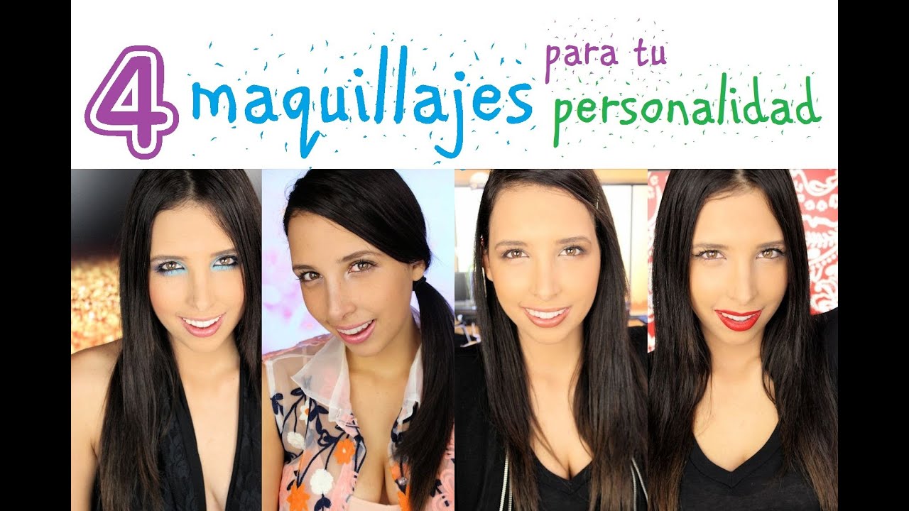 4 MAQUILLAJES para tu PERSONALIDAD