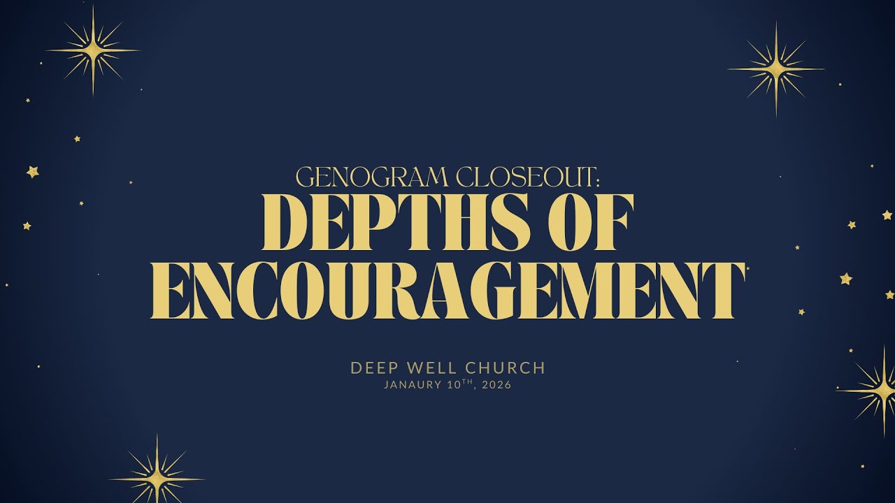 Depths of Encouragement