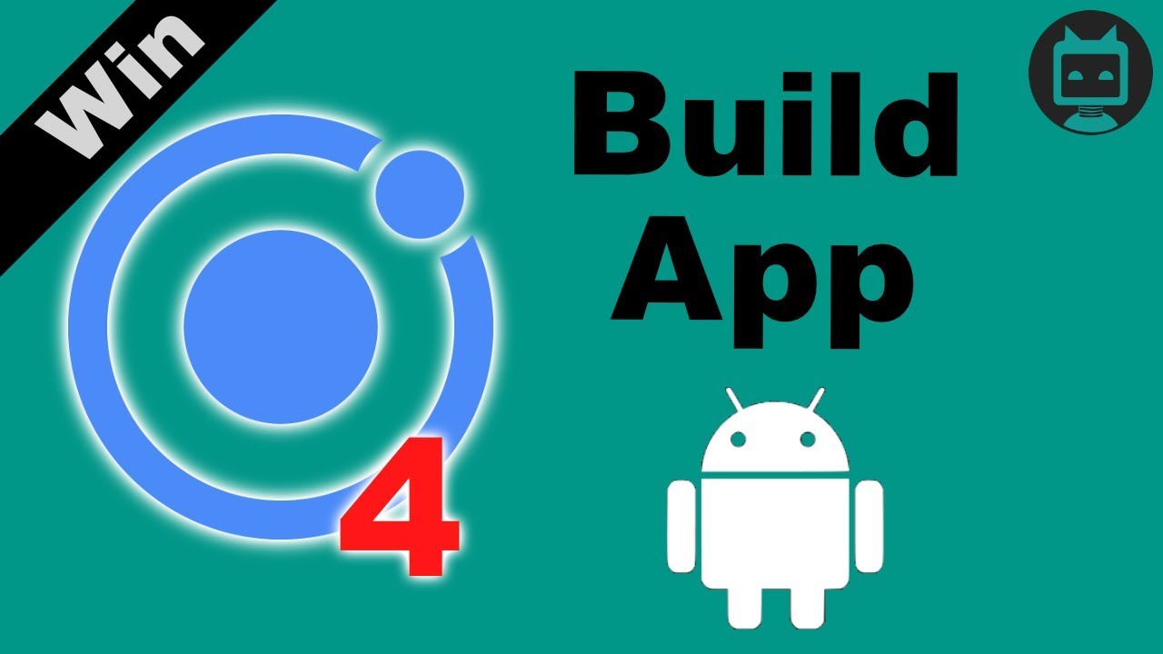 Ionic 4 Build App – Android – (Windows Tutorial)