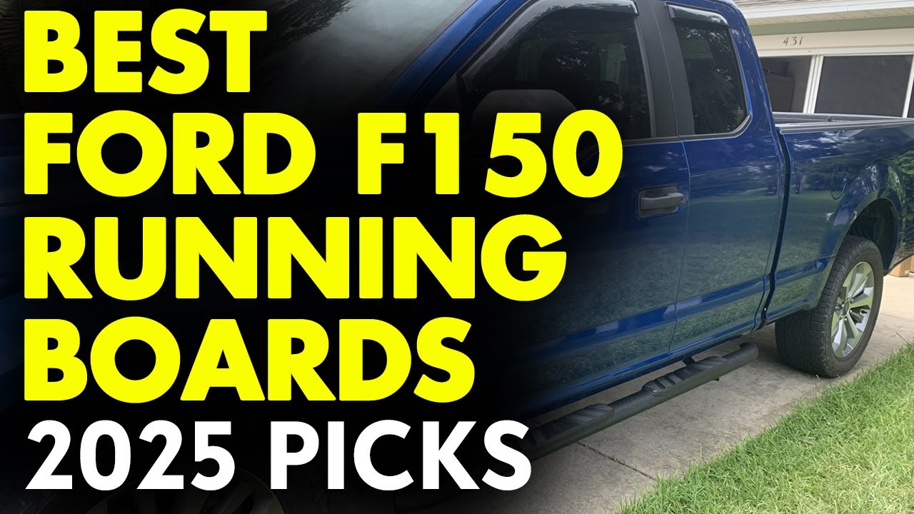 Top 5: Best Ford F150 Running Boards | F150 Running Board Reviews  | Picks for 2015-2025 Models!