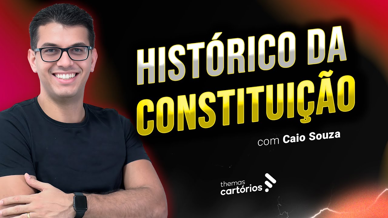 Histórico da Constituição - Caio Souza