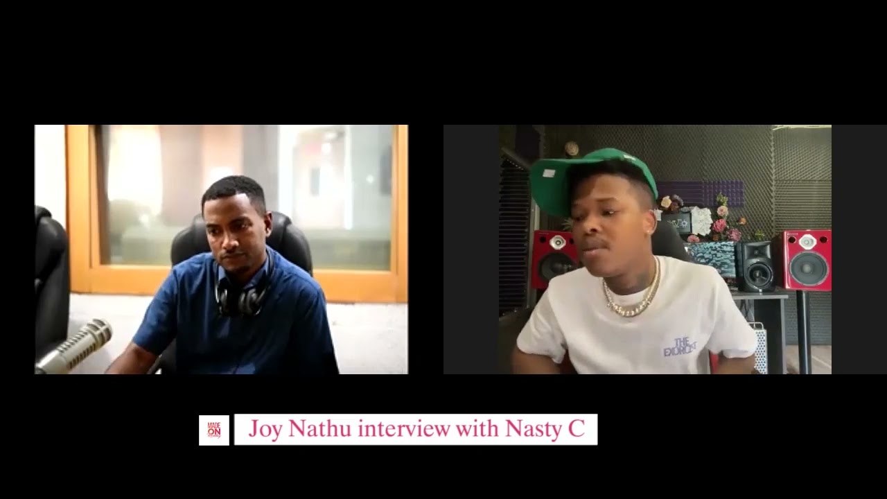 Joy Nathu Interview with Nasty C