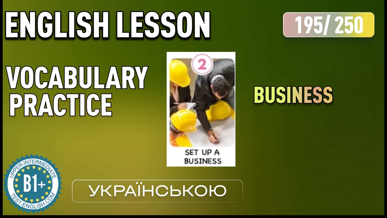 [195/250] АНГЛІЙСЬКА МОВА З НУЛЯ ДО B1 ЗА 250 ДНІВ. Vocabulary B1+