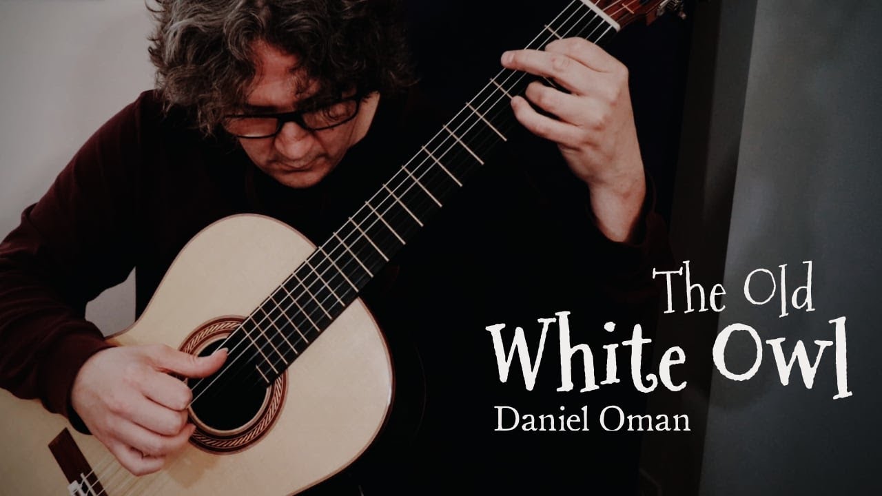 The Old White Owl by Daniel Oman (Blaise Laflamme, Guitar)