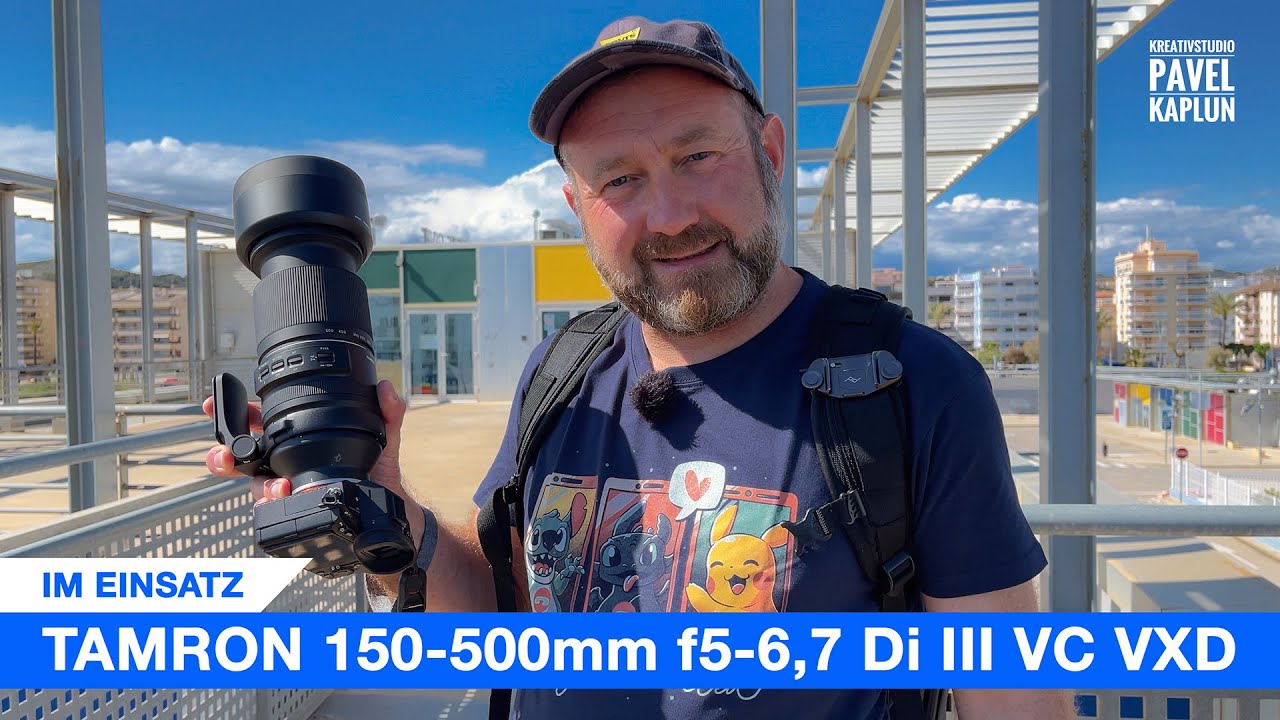 Im Einsatz: Tamron 150-500mm f5-6,7 Di III VC VXD