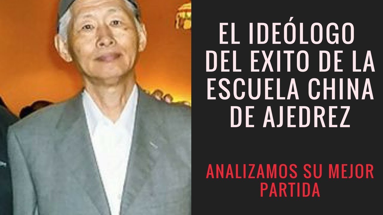 El ideólogo del éxito de la Escuela China de Ajedrez - Análisis de partida