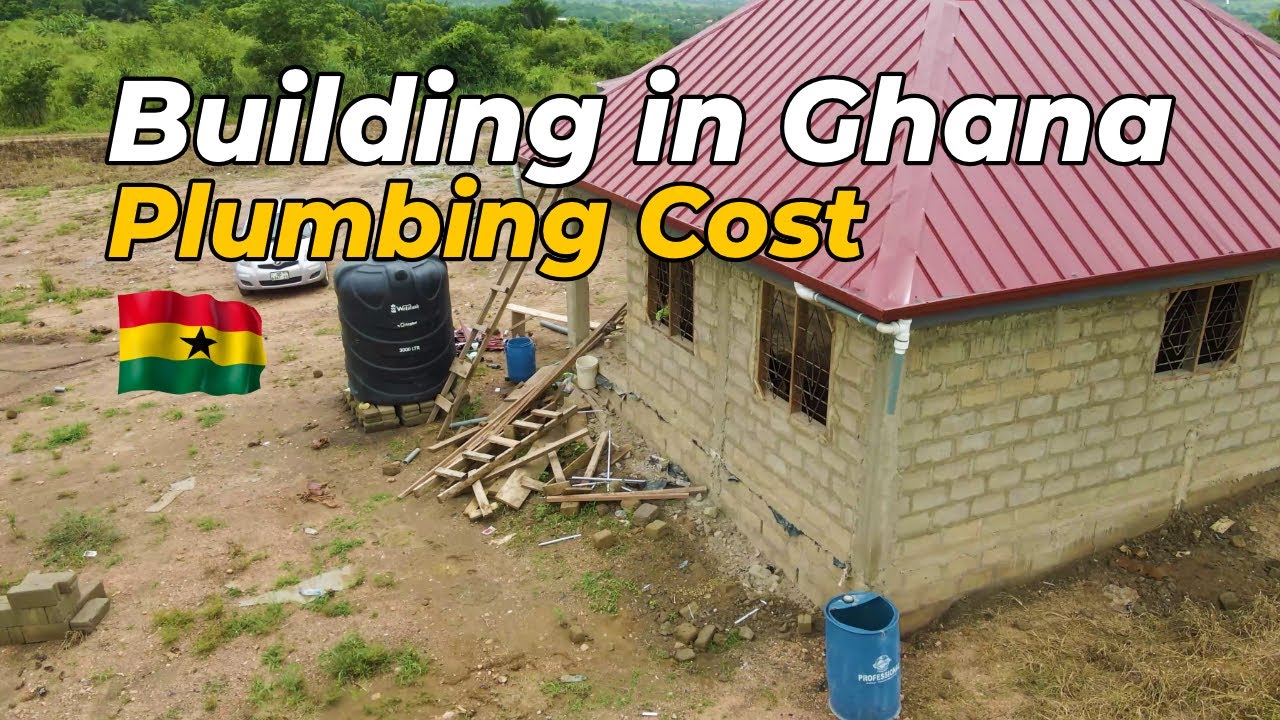 Plumbing Works and Cost of a Minimal 1 Bedroom House - Building Off Grid in Ghana