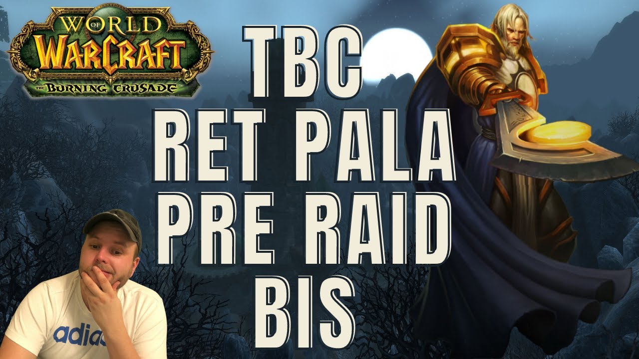 WoW Classic TBC - Ret Paladin Pre Raid Gearing!