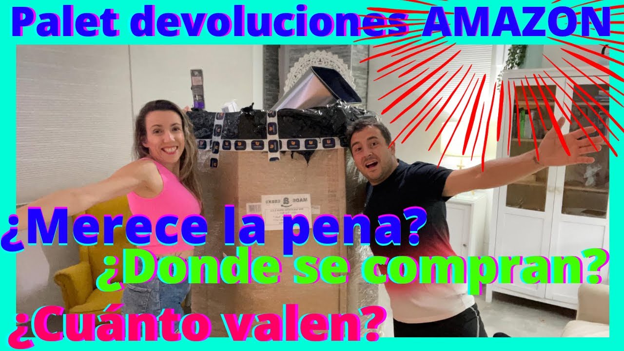 PALETS devoluciones de Amazon. &iquest;Cu&aacute;nto se puede ganar? &iquest;D&oacute;nde se compran las devoluciones de Amazon?