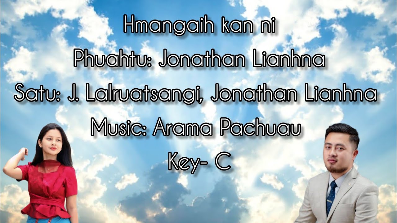 Hmangaih kan ni || Track, Hmeichhe Key- C Major. Satu: J. Lalruatsangi