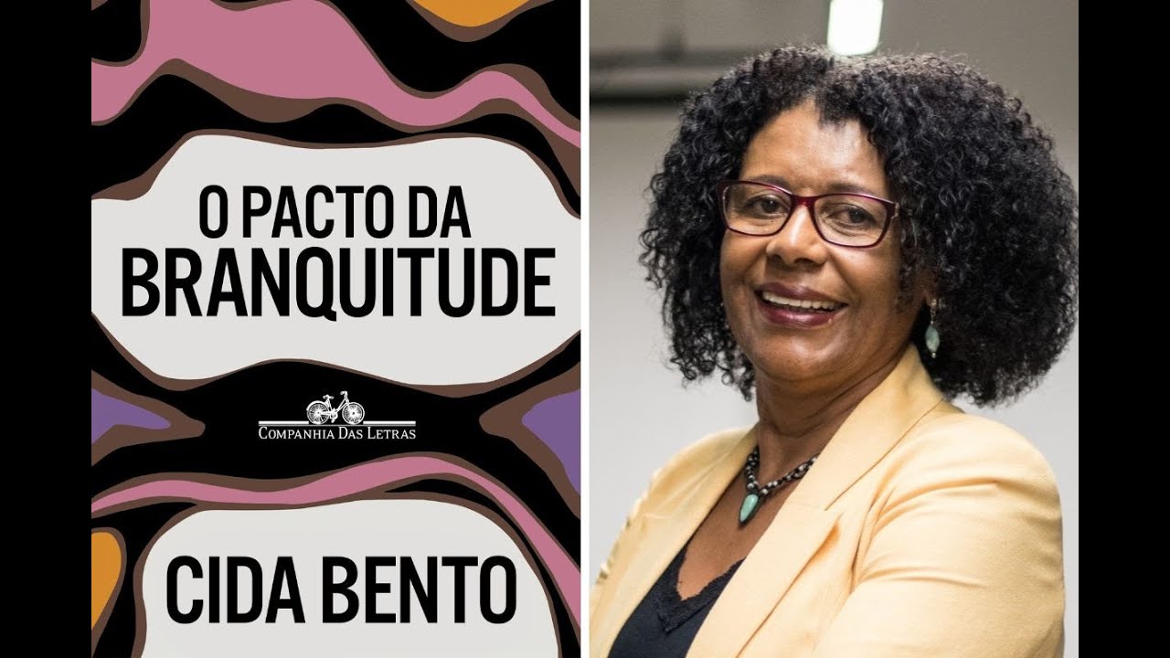 🎓 O Pacto da Branquitude - Cida Bento