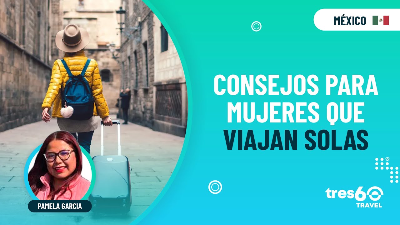 ✅ Pamela Garcia | Consejos para mujeres que viajan solas