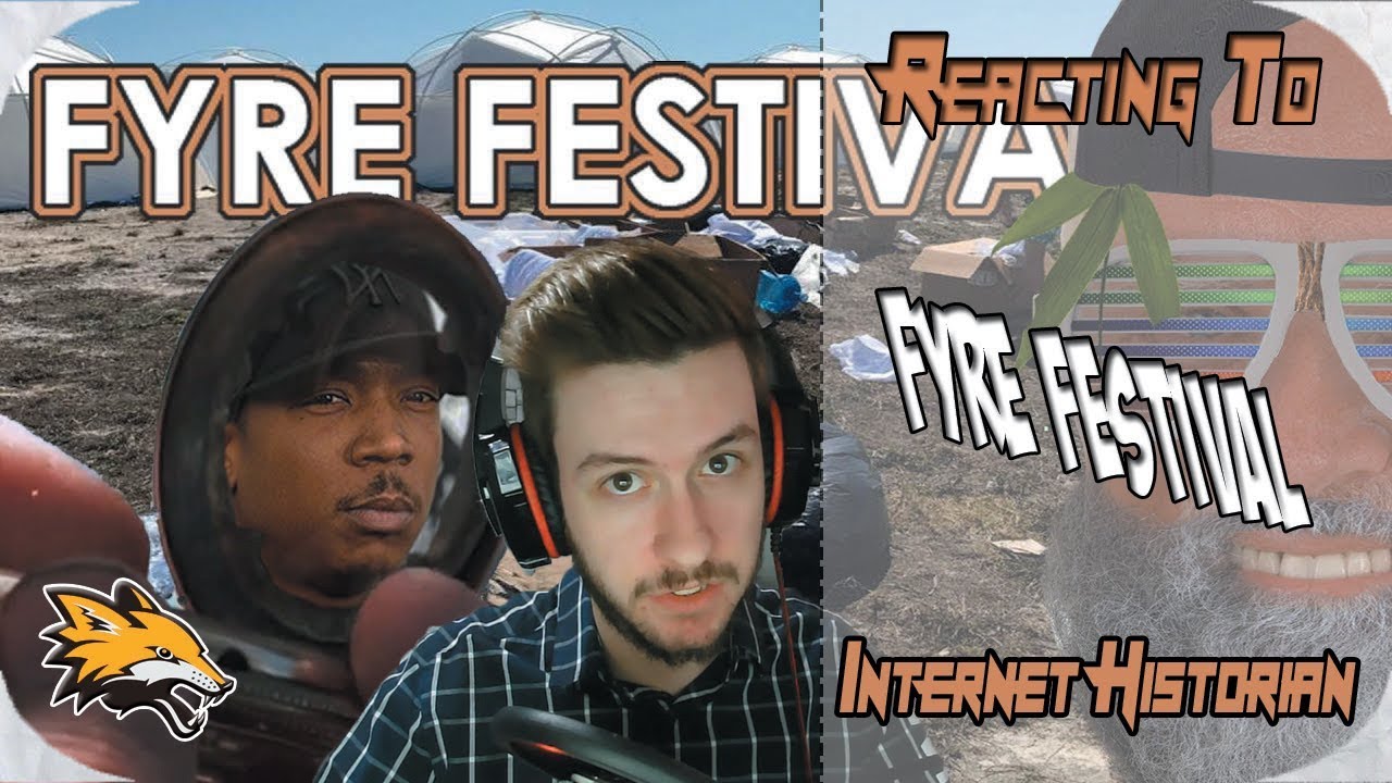 Reacting to Internet Historian The Failure of Fyre Festival