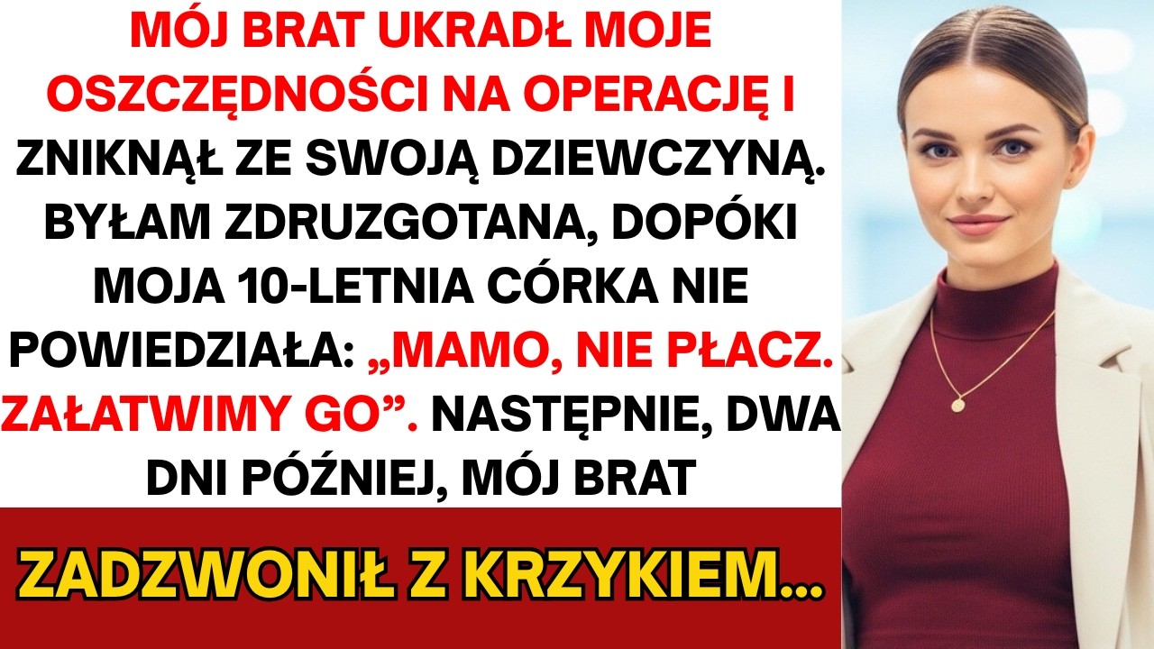 Brat opróżnił moje oszczędności i zniknął — dwa dni później dzwonił z krzykiem...