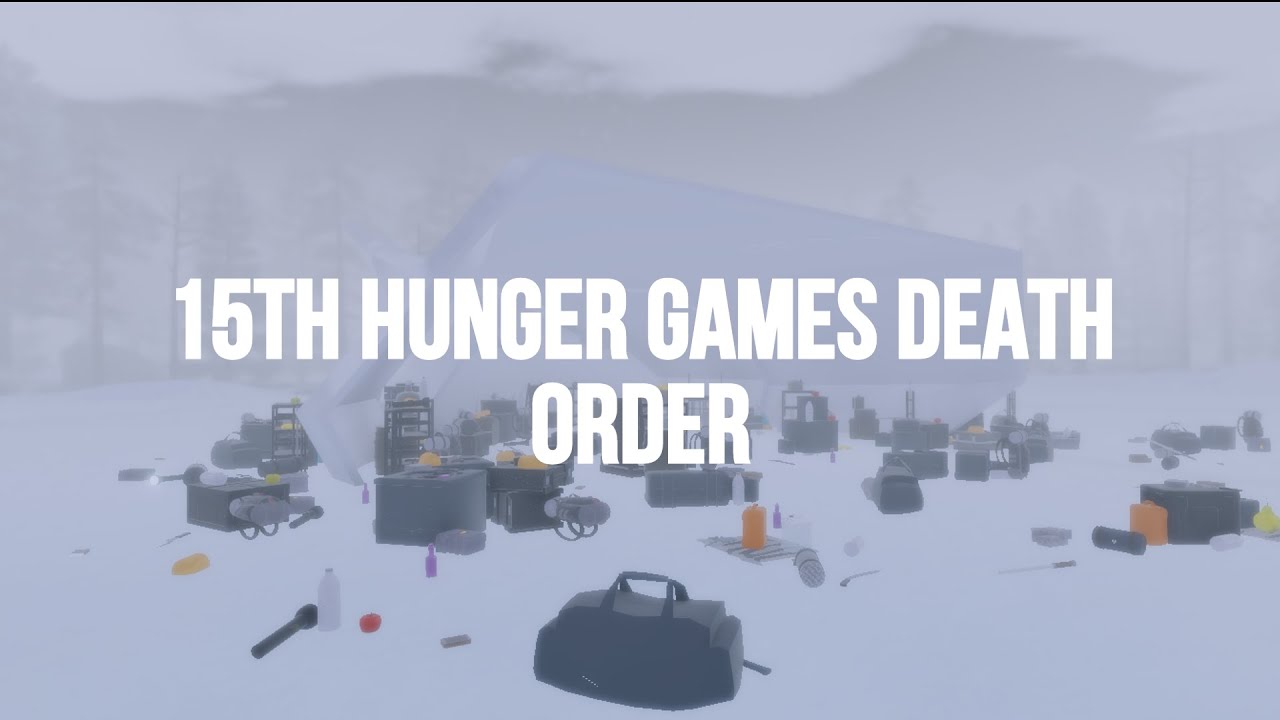 15th Hunger Games Death Order