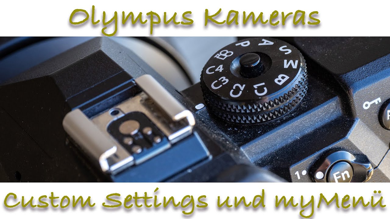 Olympus Custom Settings und myMenü