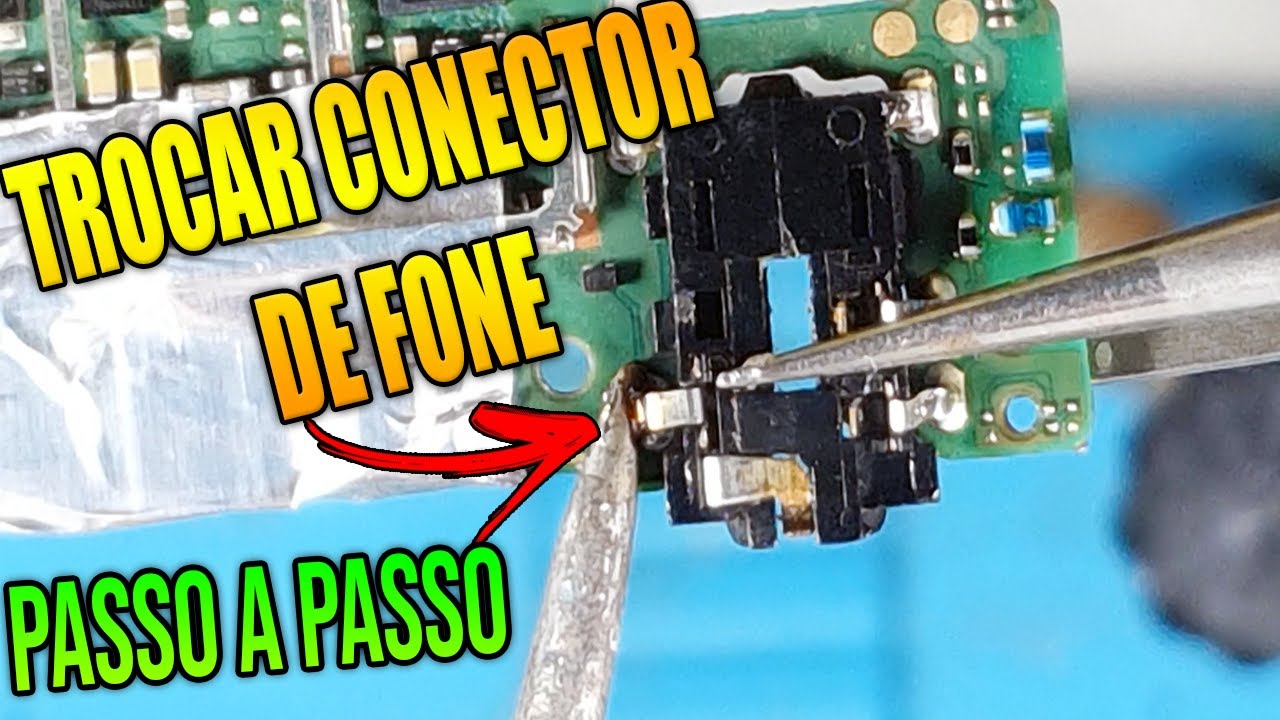Como Trocar Conector de Fone de Celular Soldado na Placa (Passo a Passo Fácil)