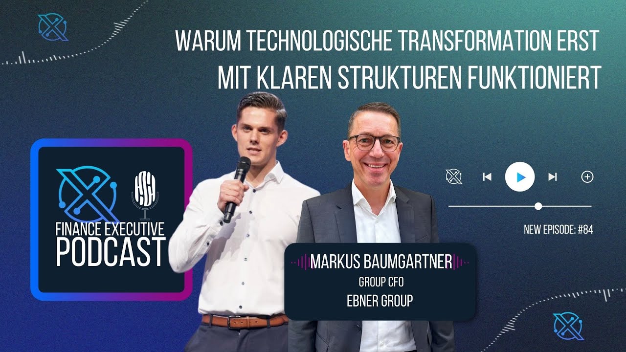 E84 | Warum technologische Transformation nur mit Strukturen funktioniert |Finance Executive Podcast