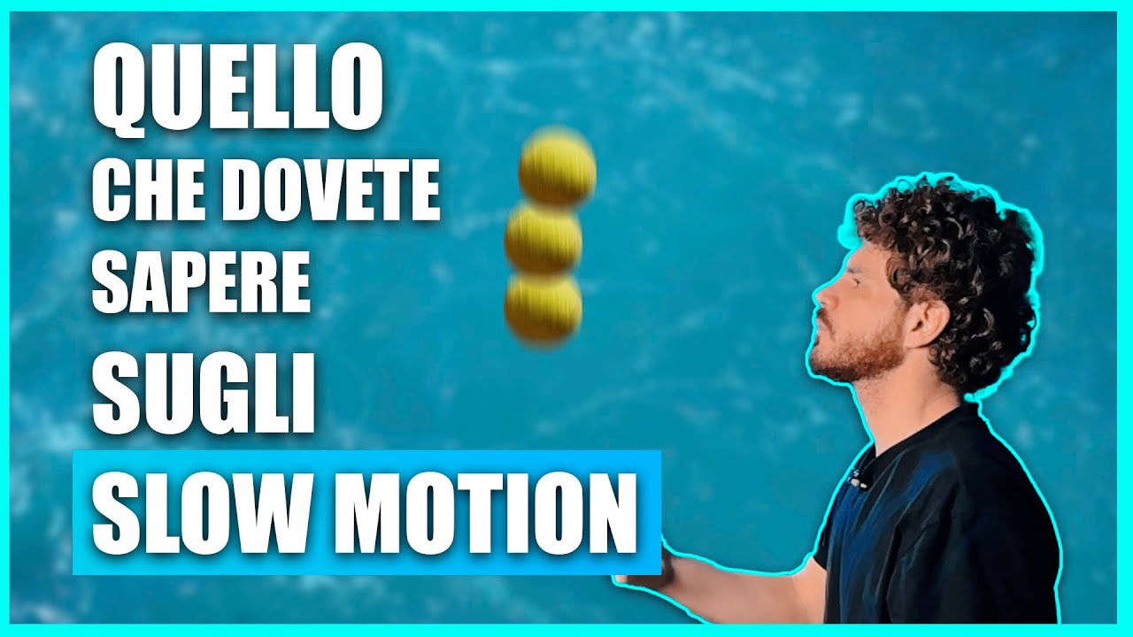 Come Fare Video Slow Motion: Quanti Fotogrammi usare, Come rallentare video, Tutorial Video editing