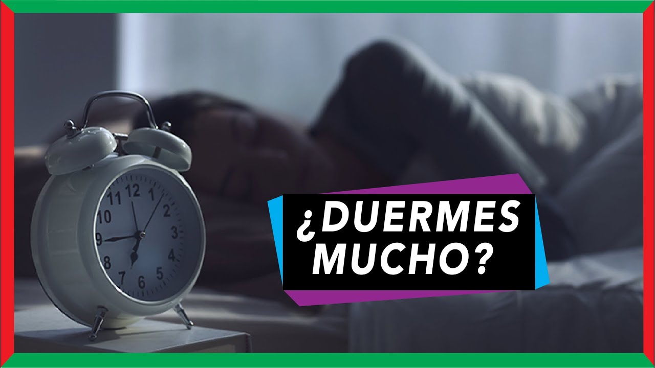 &iquest;Dormir mucho es malo? &iquest;Por qu&eacute; ocurre?